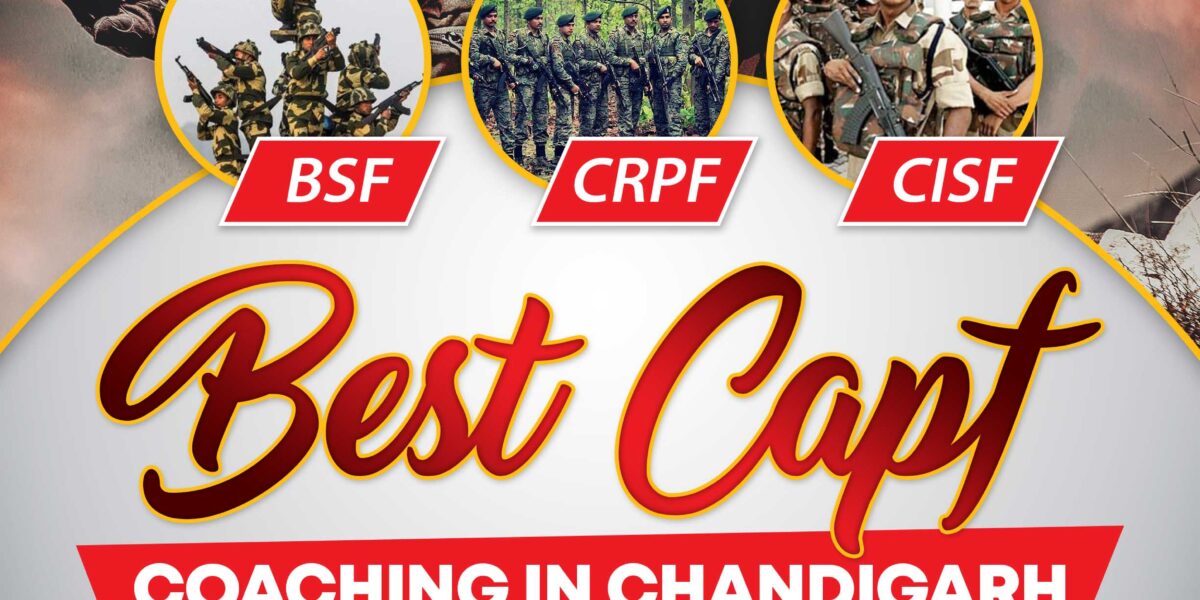 Best CAPF offline and Online Coaching in Chandigarh,Mohali and Panchkula