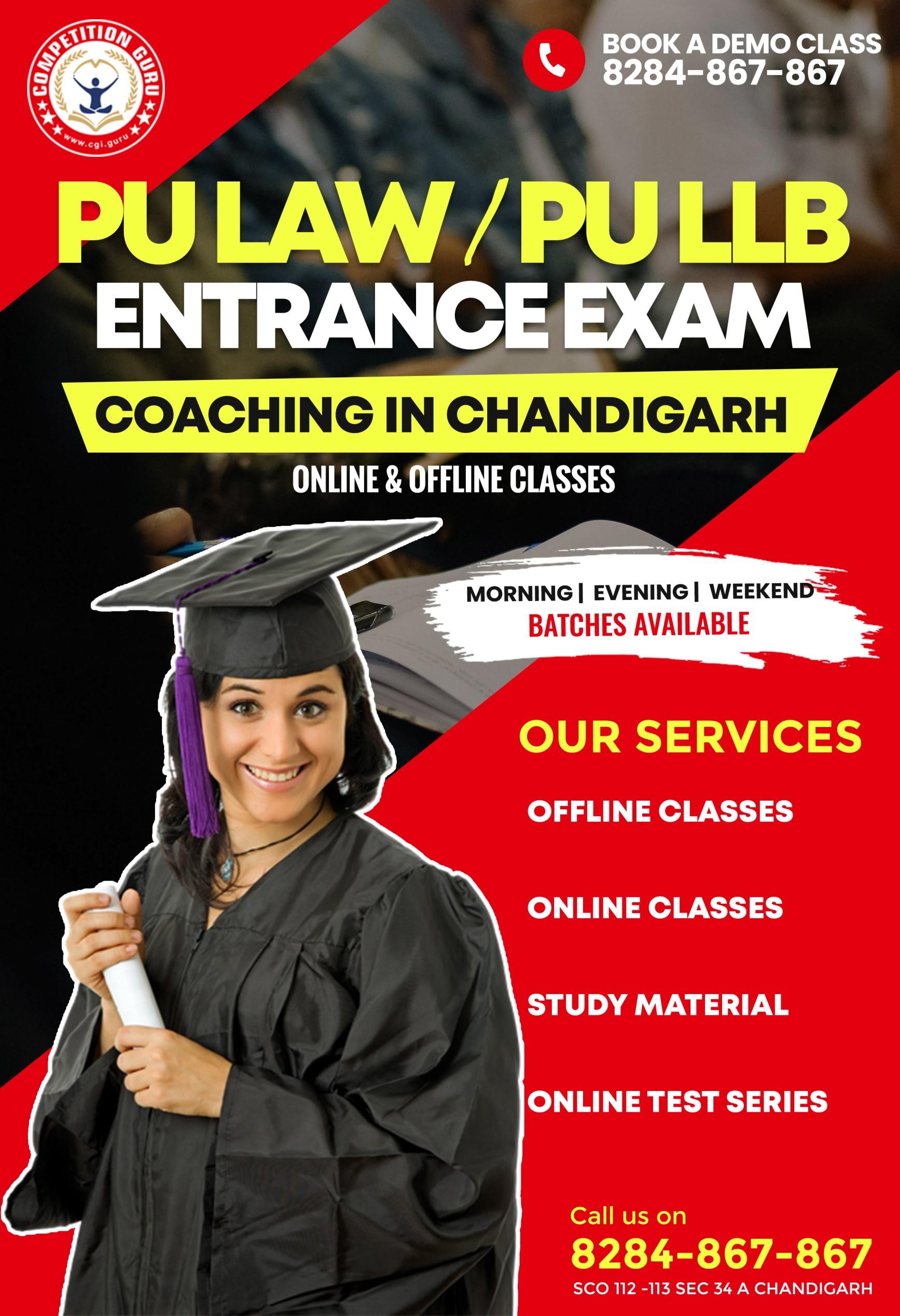 Competition Guru provide PU LLB and PU Law Entrance Coaching in Chandigarh,Mohali and Panchkula.We provide both offline and online coaching for PU Law.We also provide coaching for CLAT,DU,PU and